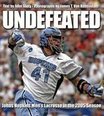 Undefeated: Johns Hopkins Men's Lacrosse in the 2005 Season
