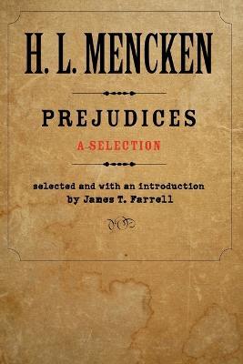Prejudices: A Selection - H. L. Mencken - cover