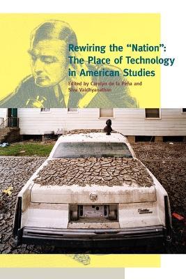 Rewiring the "Nation": The Place of Technology in American Studies - cover