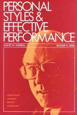 Personal Styles & Effective Performance - David W. Merrill,Roger H. Reid - cover