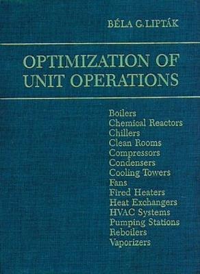 Optimization of Unit Operations - Bela G. Liptak - cover