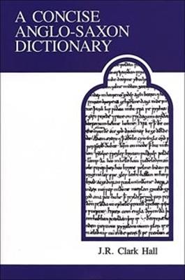 A Concise Anglo-Saxon Dictionary - J.R. Clark Hall - cover