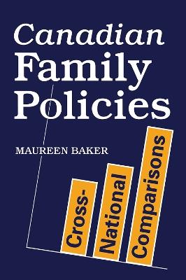 Canadian Family Policies: Cross-National Comparisons - Maureen Baker - cover