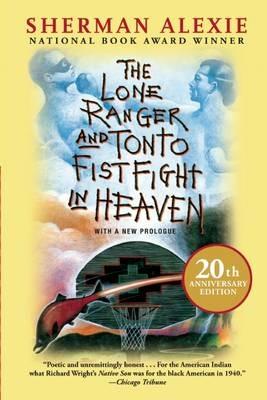 The Lone Ranger and Tonto Fistfight in Heaven (20th Anniversary Edition) - Sherman Alexie - cover