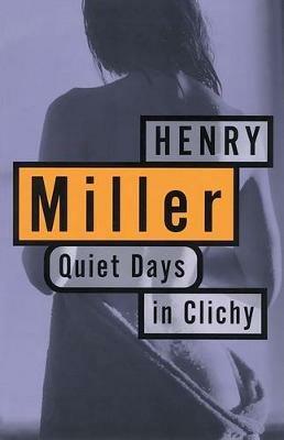 Quiet Days in Clichy - Henry Miller - cover