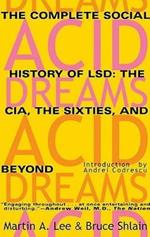 Acid Dreams: The Complete Social History of LSD