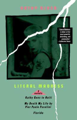 Literal Madness - Kathy Acker - cover