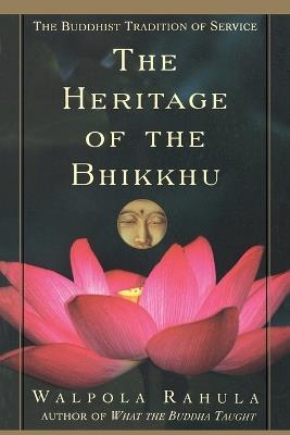 The Heritage of the Bhikkhu: The Buddhist Tradition of Service - Walpola Rahula - cover
