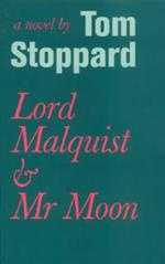 Lord Malquist and Mr. Moon: A Novel