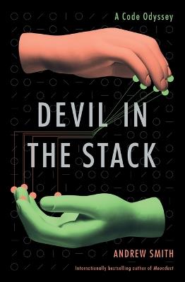Devil in the Stack: A Code Odyssey - Andrew Smith - cover