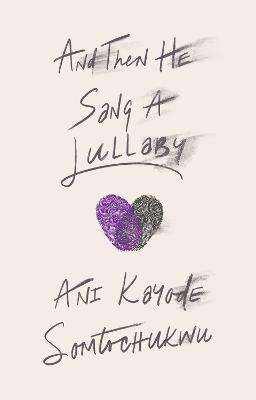 And Then He Sang a Lullaby - Ani Kayode - cover