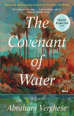The Covenant of Water (Oprah's Book Club) - Abraham Verghese - cover