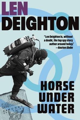 Horse Under Water: A Harry Palmer Novel - Len Deighton - cover