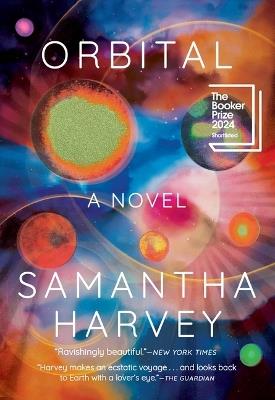 Orbital: A Novel (Booker Prize Winner) - Samantha Harvey - cover