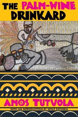 The Palm-Wine Drinkard - Amos Tutuola - cover