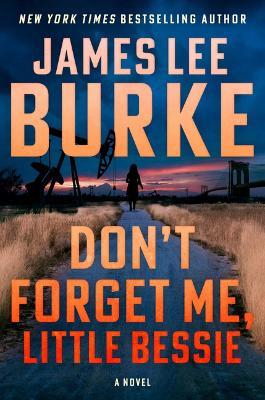Don't Forget Me, Little Bessie - James Lee Burke - cover