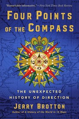 Four Points of the Compass: The Unexpected History of Direction - Jerry Brotton - cover
