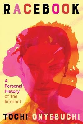 Racebook: A Personal History of the Internet - Tochi Onyebuchi - cover