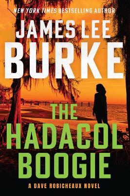 The Hadacol Boogie: A Dave Robicheaux Novel - cover