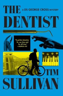 The Dentist: A DS George Cross Mystery - Tim Sullivan - cover
