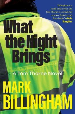 What the Night Brings: A Tom Thorne Novel - Mark Billingham - cover