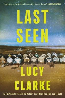Last Seen - Lucy Clarke - cover