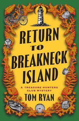 Return to Breakneck Island: A Treasure Hunters Club Mystery - Tom Ryan - cover
