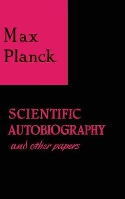 Scientific Autobiography and Other Papers - Max Planck - cover