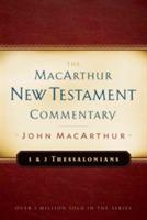 First & Second Thessalonians Macarthur New Testament Comment - John F. Macarthur - cover