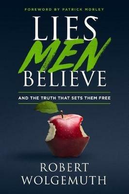 Lies Men Believe - Robert Wolgemuth - cover