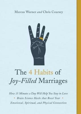 4 Habits of Joy-Filled Marriages, The - Marcus Warner - cover