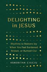 Delighting In Jesus