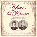 Yours, till Heaven