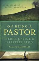On Being a Pastor - Derek J. Prime,Alistair Begg - cover