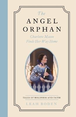 Angel Orphan, The - Leah Boden - cover