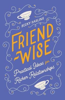 Friend-Wise - Becky Harling - cover