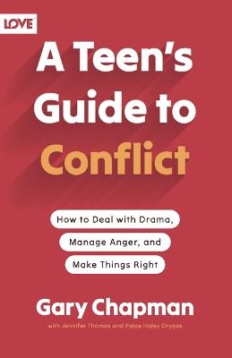 Teen's Guide to Conflict, A - Gary Chapman - cover
