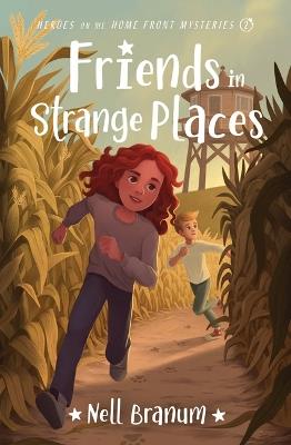 Friends in Strange Places - Nell Carter Branum - cover