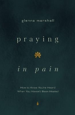 Praying in Pain - Glenna Marshall - cover