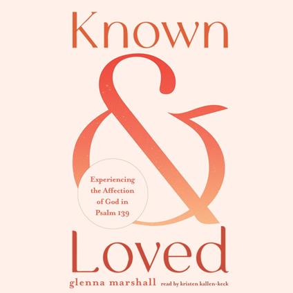 Known and Loved