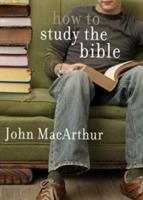 How To Study The Bible - John F. Macarthur - cover