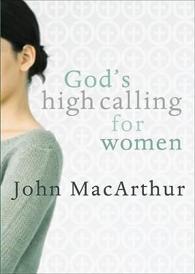 God's High Calling For Women - John F. Macarthur - cover