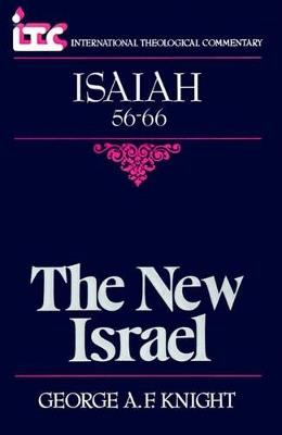 Isaiah 56-66: The New Israel - George A. F. Knight - cover