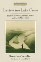Letters from Lake Como: Explorations in Technology and the Human Race - Romano Guardini - cover