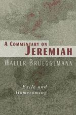 Commentary on Jeremiah: Exile and Homecoming