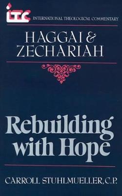 Haggai and Zechariah: Rebuilding with Hope - Carroll Stuhlmueller - cover