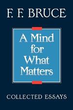 A Mind for What Matters: Collected Essays