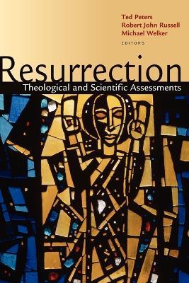 Resurrection: Theological and Scientific Assessments - cover