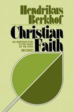 Christian Faith: An Introduction to the Study of the Faith