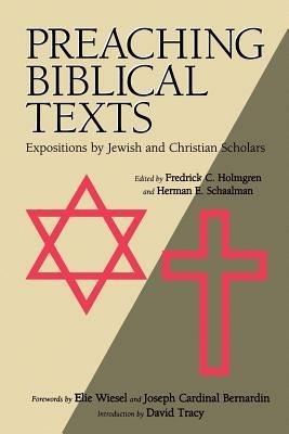 Preaching Biblical Texts: Expositions by Jewish and Christian Scholars - Fredrick C. Holmgren - cover